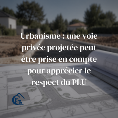 Permis de construire : une voie privée à créer peut justifier un refus au regard des règles de retrait du PLU